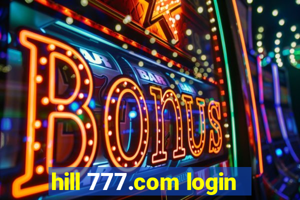 hill 777.com login